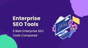 Enterprise SEO Tools That Actually Help Large Websites Scale Revenue
